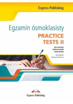 Egzamin ósmoklasisty. Practice Tests II
