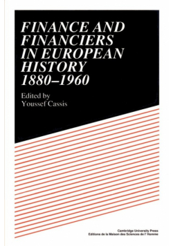 Finance and Financiers in European History 1880 1960