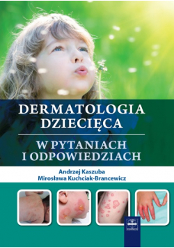 Dermatologia Dziecięca W Pytaniach I Odpowiedziach