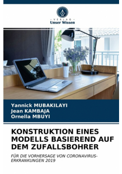 Konstruktion Eines Modells Basierend Auf Dem Zufallsbohrer