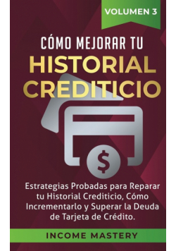 Cómo Mejorar Tu Historial Crediticio