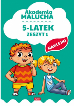 Akademia malucha dla 5-latka. Zeszyt 1