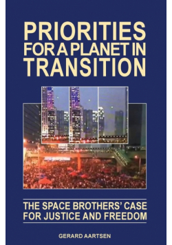 Priorities for a Planet in Transition - The Space Brothers' Case for Justice and Freedom
