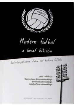 Modern futbol a świat kibiców