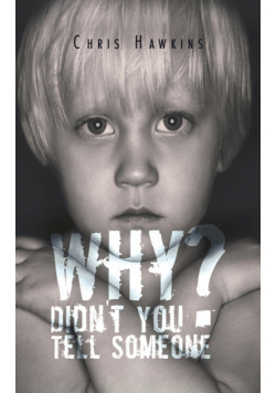 Why Didn't You Tell Someone?
