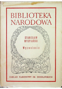Biblioteka narodowa Wyspiański wyzwolenie
