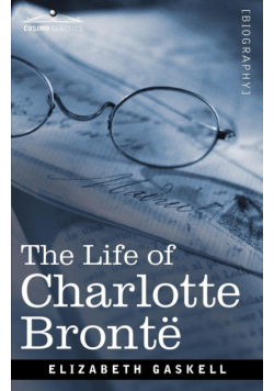 The Life of Charlotte Bronte
