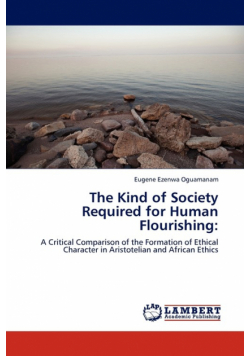 The Kind of Society Required for Human Flourishing