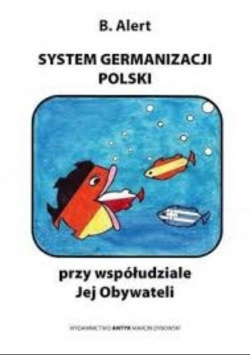 System germanizacji polski przy współudziale Jej Obywateli