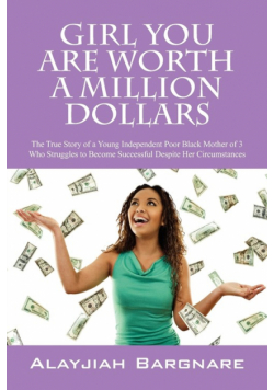 Girl You Are Worth a Million Dollars