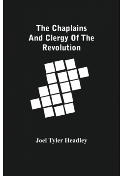 The Chaplains And Clergy Of The Revolution
