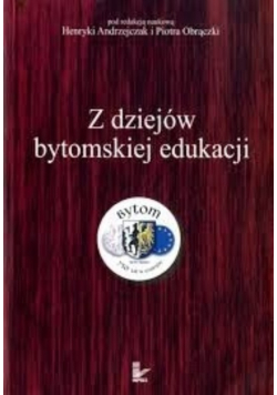 Z dziejów bytomskiej edukacji