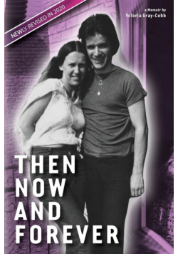 Then Now and Forever by VcToria Gray-Cobb