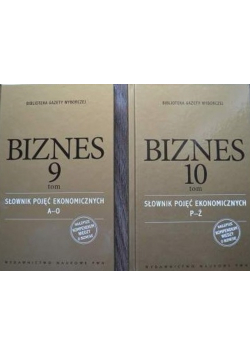 Biznes Tom 9 i 10 Słownik pojęć ekonomicznych Tom 1 i 2