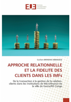 Approche Relationnelle Et La Fidelite Des Clients Dans Les Imfs