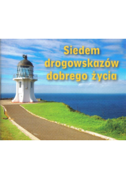 Perełka 119 - Siedem drogowskazów dobrego życia