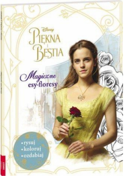 Piękna i Bestia. Magiczne esy-floresy