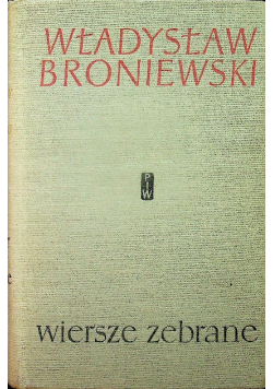 Broniewski Wiersze Zebrane