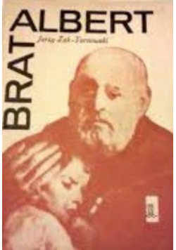 Brat Albert. Adam Chmielowski