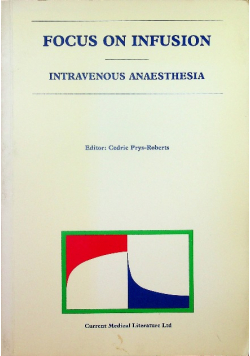 Focus on infusion Intravenous anaesthesia