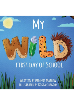 My WILD First Day of School