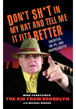 Don't Shit in My Hat and Tell Me It Fits