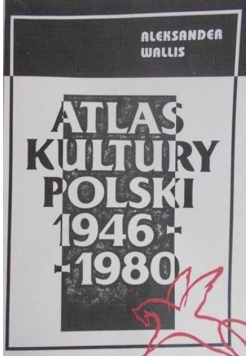 Atlas kultury Polski 1946 - 1980