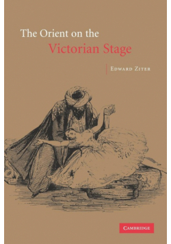 The Orient on the Victorian Stage