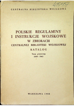 Polskie regulaminy i instrukcje wojskowe w zbiorach Centralnej Biblioteki Wojskowej