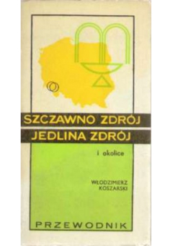 Szczawno Zdrój Jedlina Zdrój i okolice