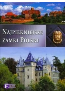 Najpiękniejsze zamki Polski