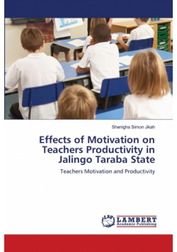 Effects of Motivation on Teachers Productivity in Jalingo Taraba State