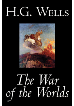 The War of the Worlds by H. G. Wells, Science Fiction, Classics