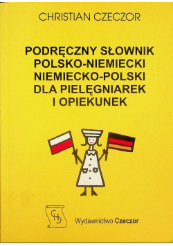 Podręczny słownik polsko-niemiecki dla pielęgniarek i opiekunek