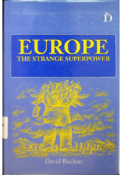 Europe The Strange Superpower