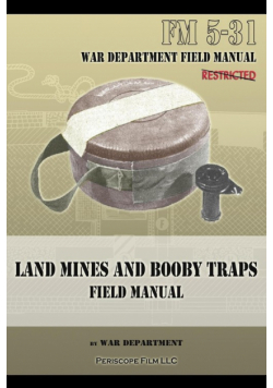 Land Mines and Booby Traps Field Manual