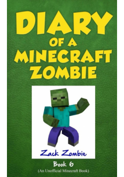 Diary of a Minecraft Zombie Book 6