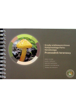 Grzyby wielkoowocnikowe  Kampinoskiego  Parku Narodowego