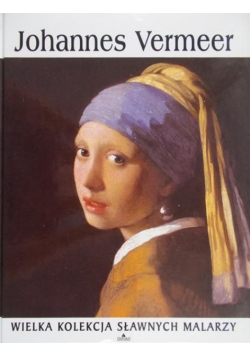 Wielka kolekcja sławnych malarzy Johannes Vermeer
