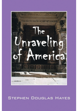 The Unraveling of America