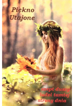 Piękno Utajone - szept duszy ludzi...