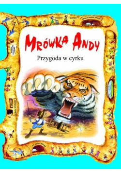 Mrówka Andy. Przygoda w cyrku