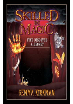 Skilled in Magic - Five Discover a Secret