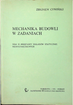 Mechanika budowli w zadaniach Tom II