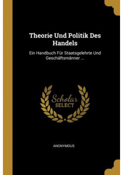 Theorie Und Politik Des Handels