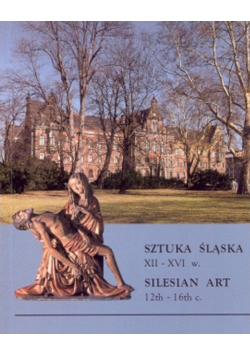 Sztuka śląska XII XVI w