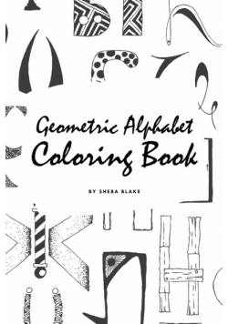 Geometric Alphabet Coloring Book for Children (6x9 Coloring Book / Activity Book)