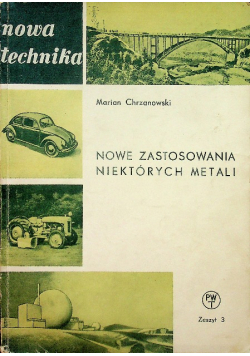 Nowe zastosowania niektórych metali