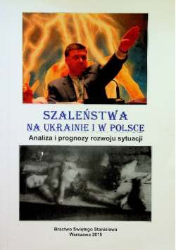 Szaleństwa na Ukrainie i w Polsce