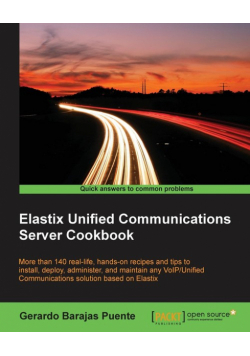 Elastix Unified Communications Server Cookbook